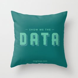Show Me The Data Throw Pillow