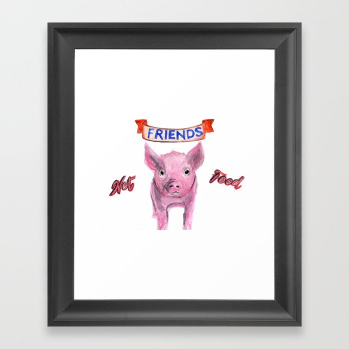 Friends, not food. (vegan pig watercolor) - prints/clothing/wall tapestry/coffee mug/home decor Framed Art Print