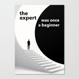 The Expert was Once a Beginner - Inspirational Canvas Print