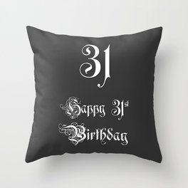 [ Thumbnail: Happy 31st Birthday - Fancy, Ornate, Intricate Look Throw Pillow ]