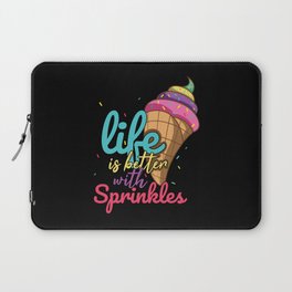 Life Better With Sprinkles Sweet Dessert Ice Cream Laptop Sleeve