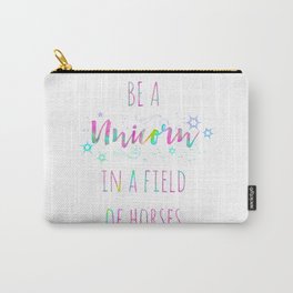 Be a unicorn in a field of horses watercolor quote Carry-All Pouch
