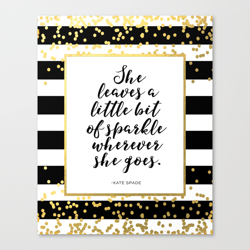 PRINTABLE Art,Kate Spade Quote,Kate Spade Decor,Girls Room Decor,Girls  Bedroom Decor,Wall Art,Sparkl Canvas Print by MichelTypography | Society6