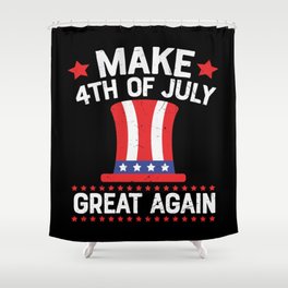 Make 4th Of July Great Again Shower Curtain