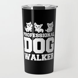 Dog Sitting Walking Dog Walker Pet Sitter Travel Mug