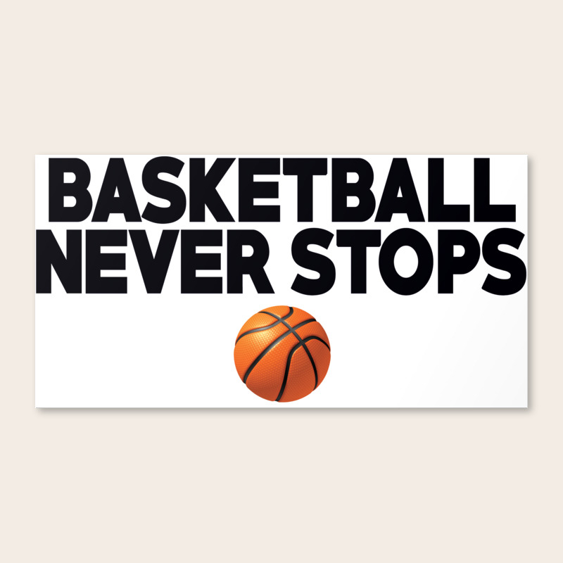 basketball never stops