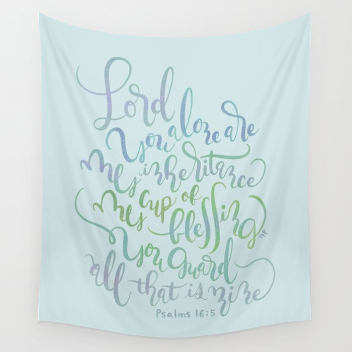 My Cup of Blessing - Psalms 16:5 Wall Tapestry
