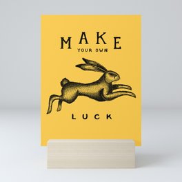 MAKE YOUR OWN LUCK Mini Art Print