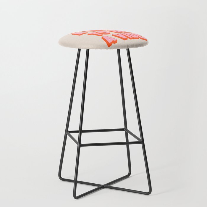 What A Time To Be A Vibe: The Peach Edition Bar Stool