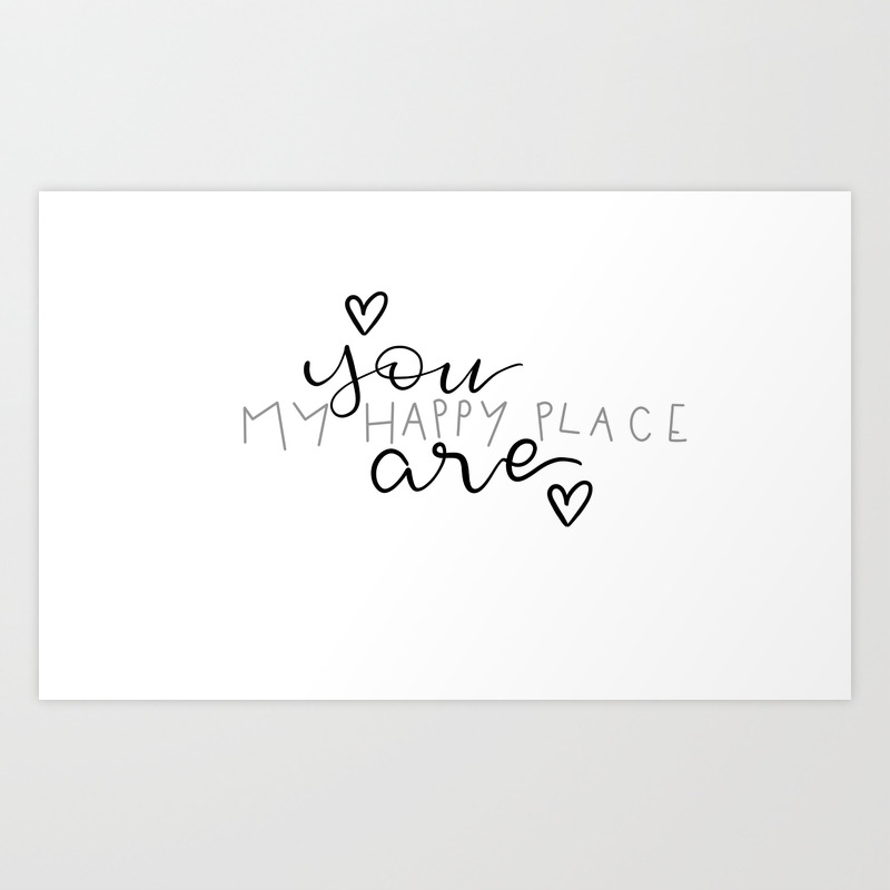 pix You're My Happy Place Lyrics you are my happy place art print