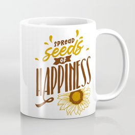 Spread seeds of happiness. Inspirational yellow sunflower gift. Perfect present for mom mother dad f Coffee Mug