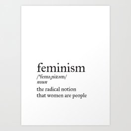 Feminism Definition Art Print