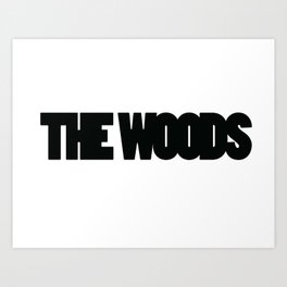 The Woods  Art Print | Black and White, Typography, Vector, Graphic Design 