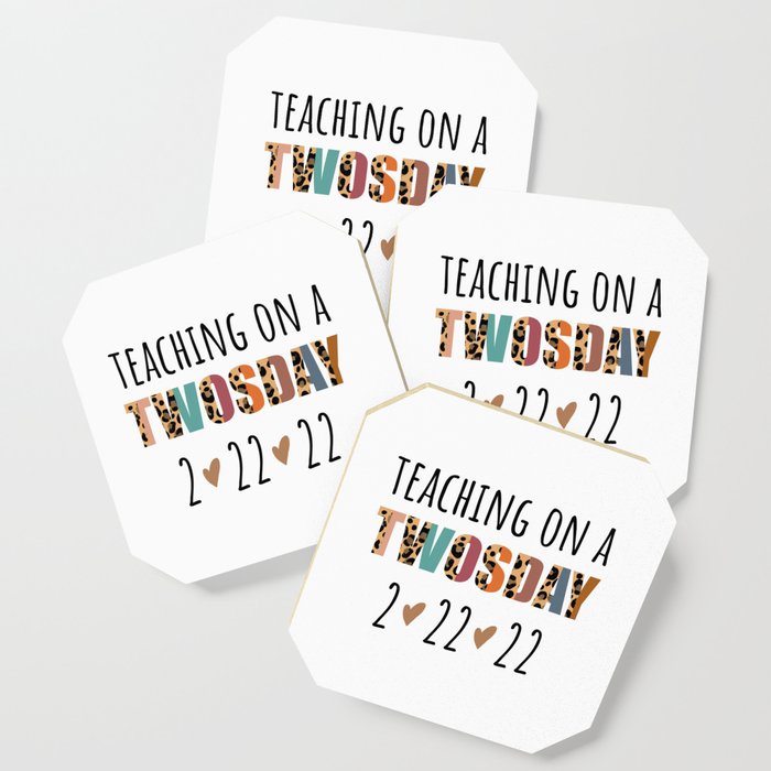 Teaching On A Twosday Numerology Date funny - Tuesday 2-2-22, Leopard Print Twos Day shirt , Funny teacher gifts Coaster