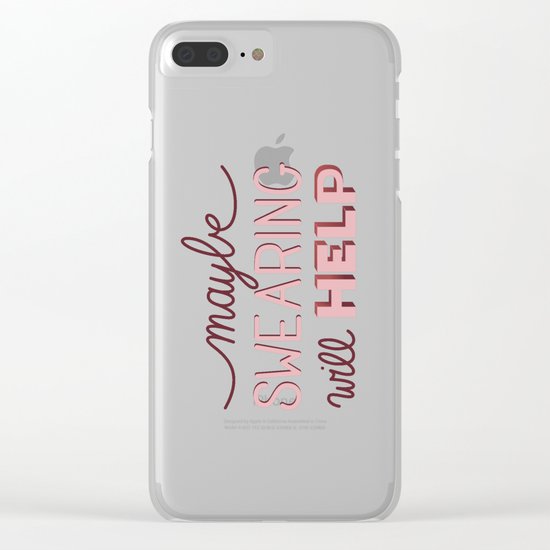 Maybe Swearing will help Clear iPhone Case