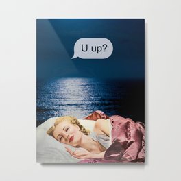 U up? Late night texts Metal Print | Dating, Funny, Sleep, Lol, Moon, Meme, Curated, Bedroom, Vintage, Night 