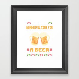 It's The Most Wonderful Time For A Beer Ugly Christmas Framed Art Print