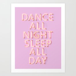 DANCE ALL NIGHT - pink neon typography Art Print