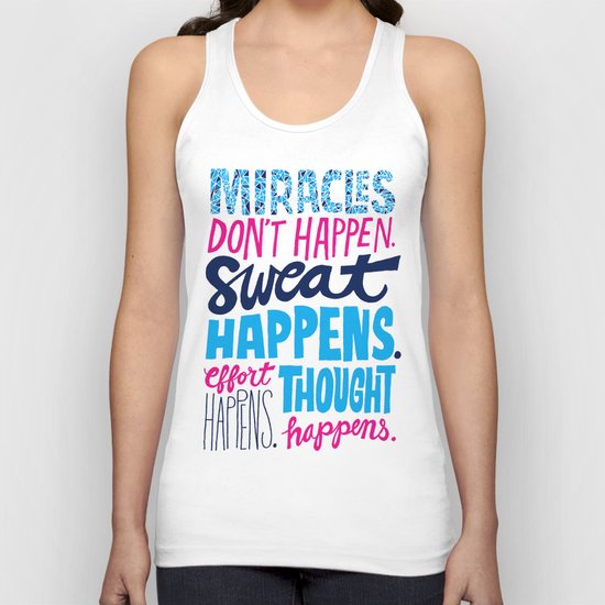 Miracles Don't Happen Unisex Tank Top