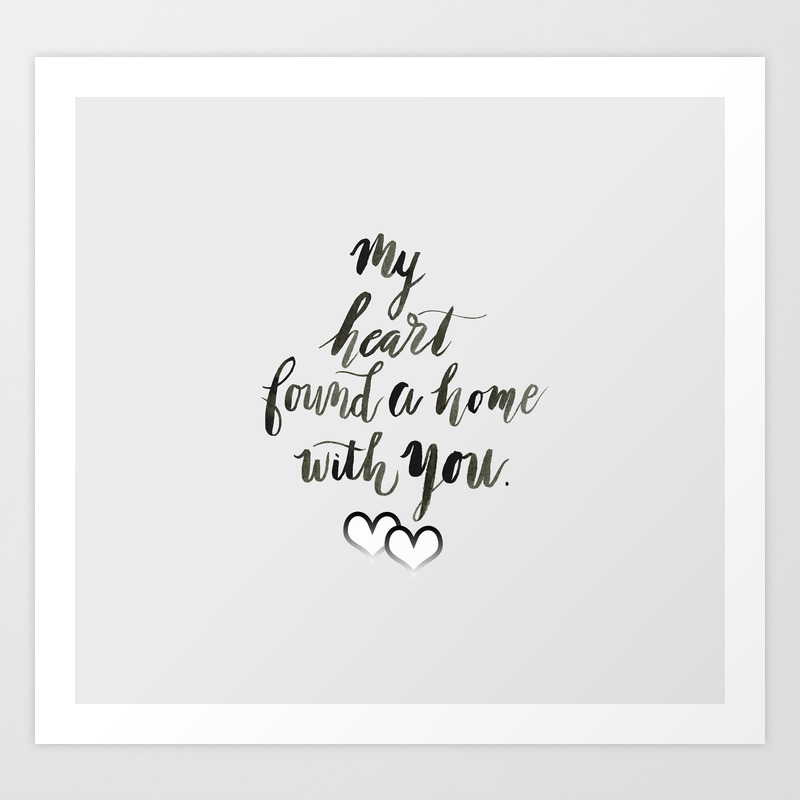 My Heart Found A Home With You Art Print By Hand And Hart Designs By Amy Barnhart Society6