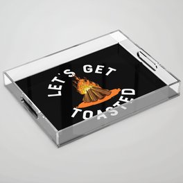 Let's Get Toasted Campfire Funny Camping Acrylic Tray