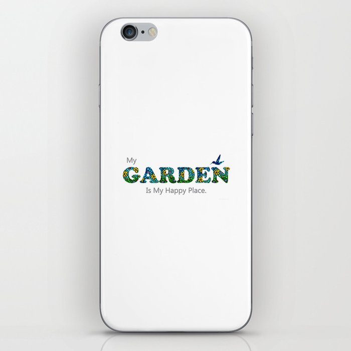Gardening Flower Art - My Garden Is My Happy Place iPhone Skin