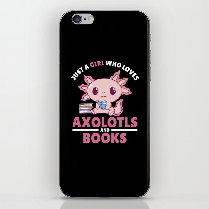 Just A Girl Who Loves Axolotls And Books iPhone Skin