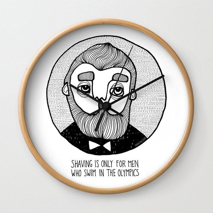 SHAVING IS ONLY FOR MEN WHO... Wall Clock