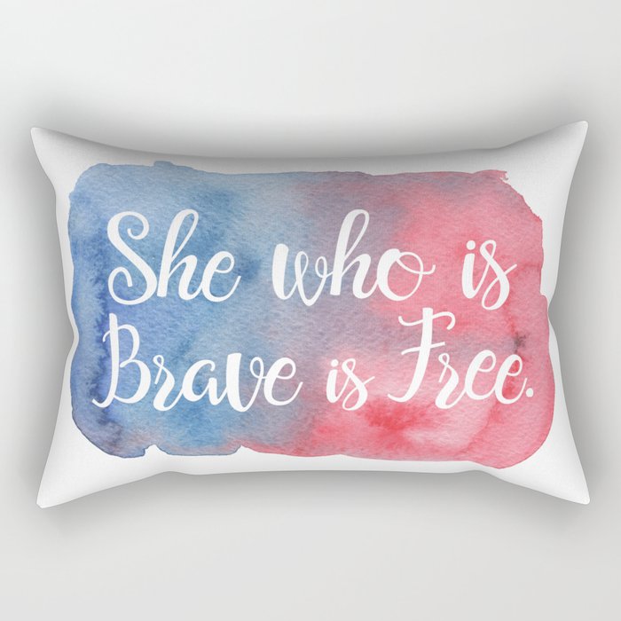 She who is Brave is Free Rectangular Pillow