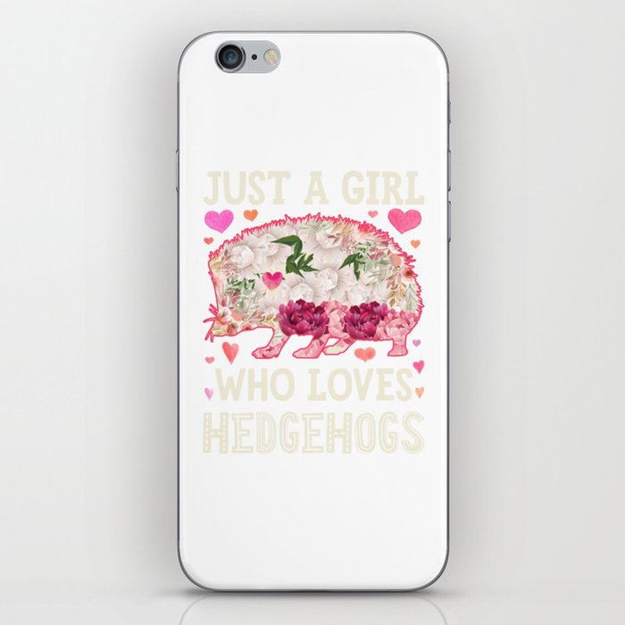 Just a Girl Who Loves Hedgehogs Flower Shirt for Girls Women Kids Animal Lover Gifts iPhone Skin