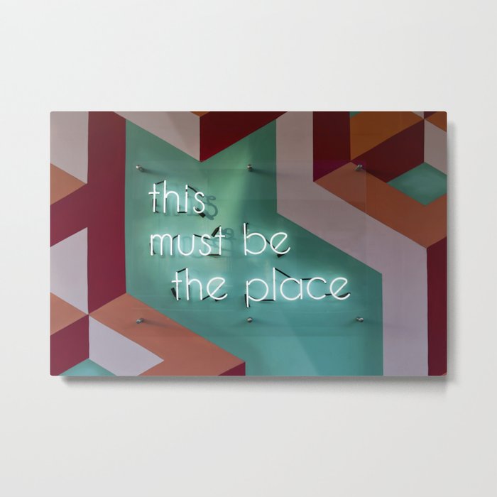 this must be the place Metal Print