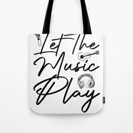 Funny Let the Music Play  Tote Bag