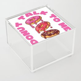 Donut Talk To Me Acrylic Box