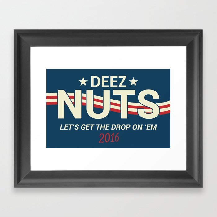 Deez Nuts Political Parody ad 4 Framed Art Print
