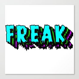Freak Canvas Print