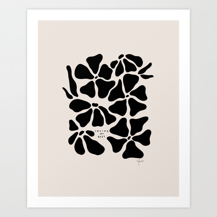 Trying My Best Floral Art Print