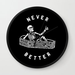 Never Better Wall Clock | Coffin, Funny, Typography, Spooky, Darkhumor, Goth, Fun, Dead, Death, Skull 