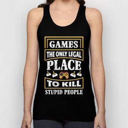 Games Only Legal Place Sarcastic Unisex Tank Top