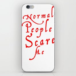 Normies are Scary iPhone Skin