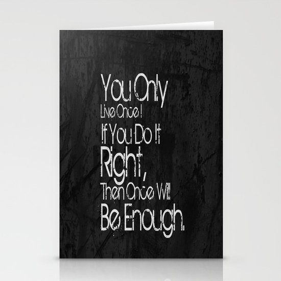 You Only Live Once. Stationery Cards