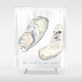 The World Is Your Oyster Shower Curtain