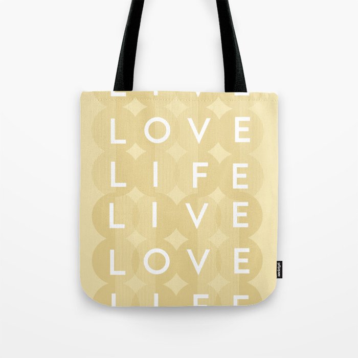 Live, Love, Life Tote Bag