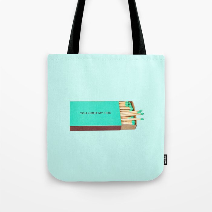 you light my fire turquoise Tote Bag