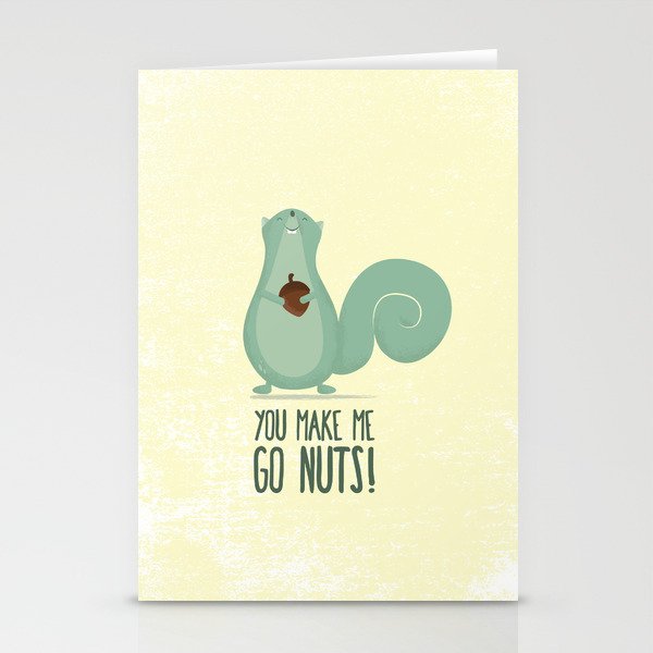 You Make Me Go Nuts! Stationery Cards