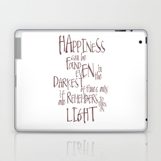 Dumbledore Quote Happiness Can Be Found Even In The Darkest Of Times Quote Laptop Ipad Skin By Nikolajovanovic Society6