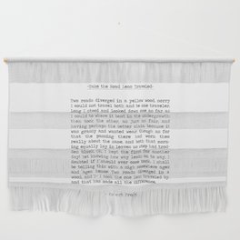 Take the Road Less Traveled poem/quote by Robert Frost Wall Hanging