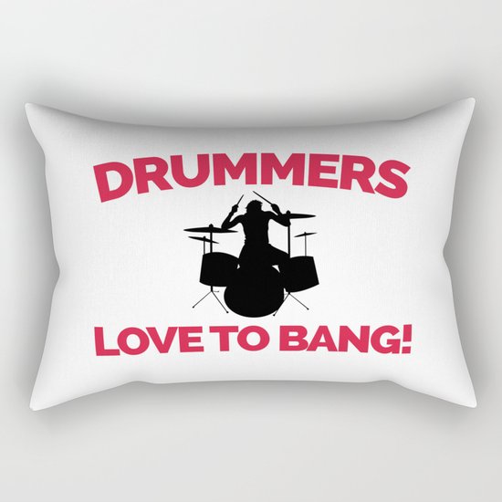 Drummers Love To Bang Music Quote Rectangular Pillow