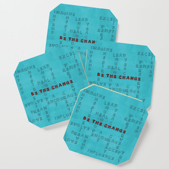 Be the Change - blue Coaster