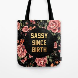 Sassy Since Birth - black version Tote Bag