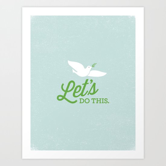 Let's Do This. Art Print